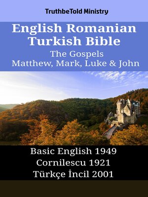 cover image of English Romanian Turkish Bible--The Gospels--Matthew, Mark, Luke & John